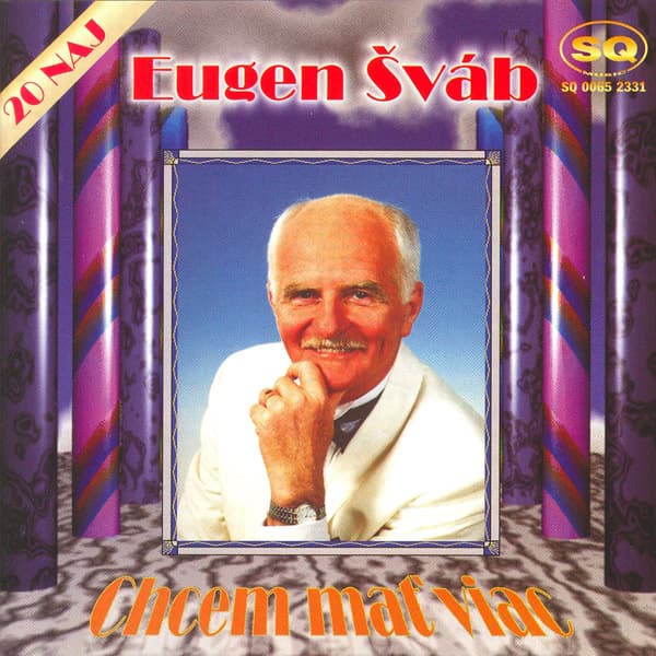 Eugen Šváb — Chcem mať viac